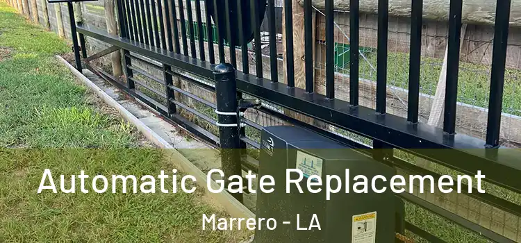  Automatic Gate Replacement Marrero - LA
