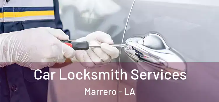  Car Locksmith Services Marrero - LA
