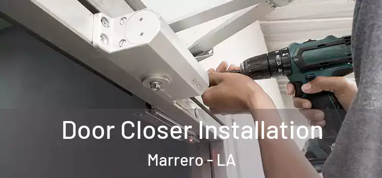  Door Closer Installation Marrero - LA