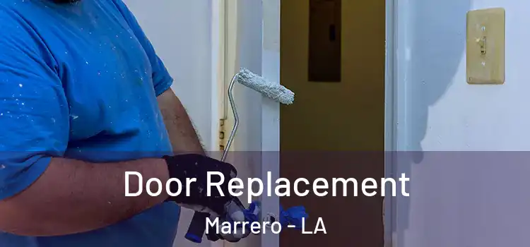  Door Replacement Marrero - LA