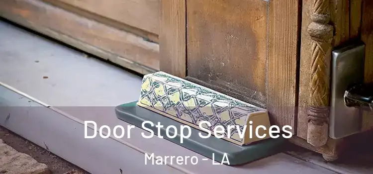  Door Stop Services Marrero - LA