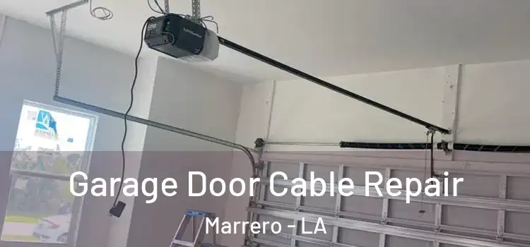  Garage Door Cable Repair Marrero - LA