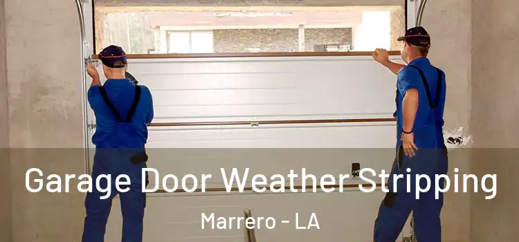  Garage Door Weather Stripping Marrero - LA