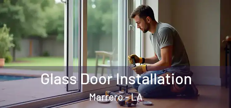  Glass Door Installation Marrero - LA