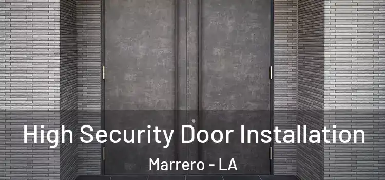  High Security Door Installation Marrero - LA