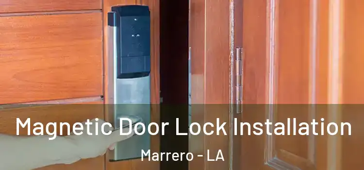  Magnetic Door Lock Installation Marrero - LA