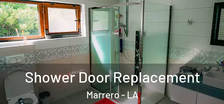  Shower Door Replacement Marrero - LA